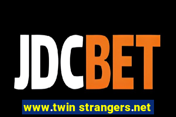 www.twin strangers.net